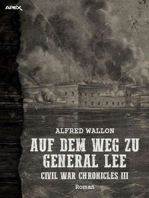 cover image of AUF DEM WEG ZU GENERAL LEE--CIVIL WAR CHRONICLES III